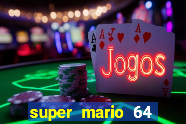 super mario 64 beta jogar